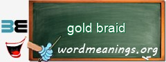 WordMeaning blackboard for gold braid